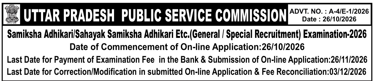 UPPSC RO ARO 2026 official notification header: Uttar Pradesh Public Service Commission Advt. No. A-4/E-1/2026 dated 26/10/2026, Samiksha Adhikari/Sahayak Samiksha Adhikari Etc. Examination-2026, apply online 26/10/2026 to 26/11/2026, correction till 03/12/2026